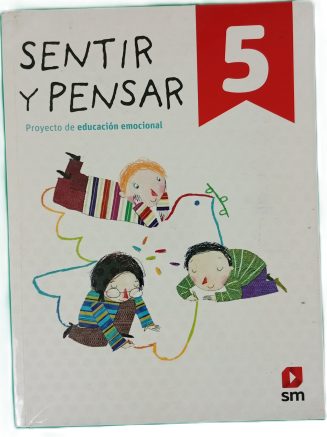 Sentir y Pensar 5 – Proyecto de Educación Emocional