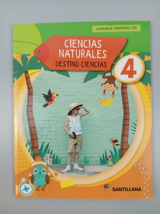 Ciencias Naturales 4 - Destino Ciencias - Santillana