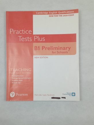 Practice tests plus B1 preliminary for Schools